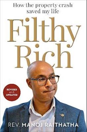 Cover for Manoj Raithatha · Filthy Rich: How the Property Crash Saved my Life (Taschenbuch) (2022)