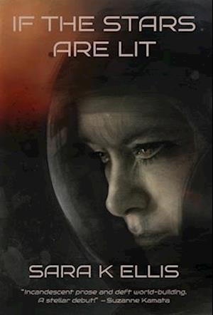 Cover for Sara K Ellis · If the Stars Are Lit (Hardcover Book) (2025)
