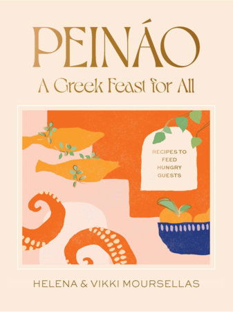 Cover for Helena Moursellas · Peinao: A Greek feast for all: Recipes to feed hungry guests (Innbunden bok) (2023)