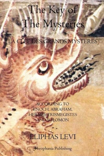 Cover for Eliphas Levi · The Key of  the Mysteries: La Clef Des Grands Mysteres (Paperback Book) (2011)