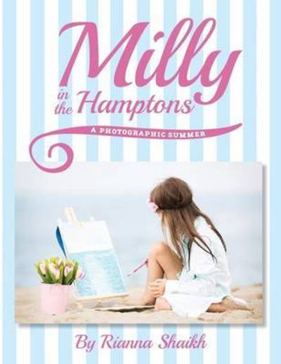 Cover for Rianna Shaikh · Milly in the Hamptons: A Photographic Summer (Hardcover Book) (2015)