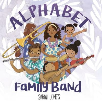 Cover for Sarah Jones · Alphabet Family Band (Board book) (2017)