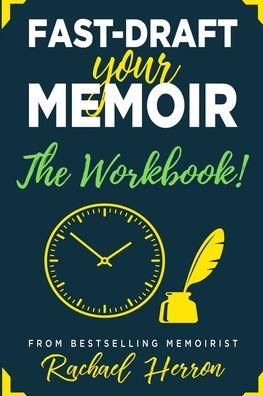 Cover for Rachael Herron · Fast-Draft Your Memoir: The Workbook (Paperback Book) (2021)