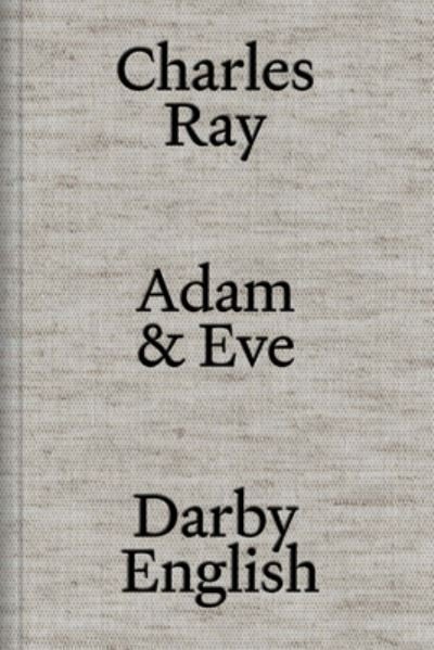 Cover for Darby English · Charles Ray: Adam and Eve (Hardcover Book) (2024)