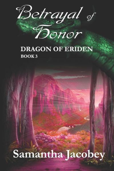 Cover for Samantha Jacobey · Betrayal of Honor - Dragon of Eriden (Paperback Book) (2018)