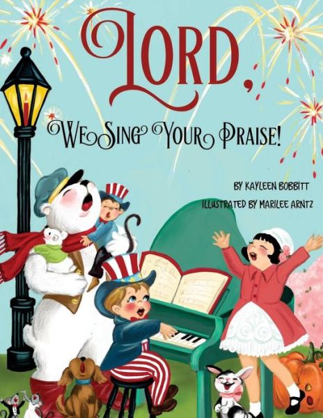 Cover for Kayleen Bobbitt · Lord, We Sing Your Praise (Paperback Book) (2017)