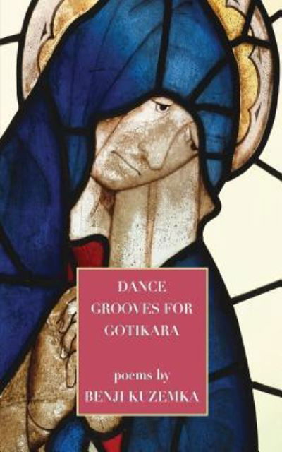 Cover for Benjamin Kuzemka · Dance Grooves for Gotikara (Pocketbok) (2018)