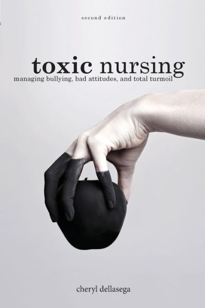 Cover for Cheryl Dellesega · Toxic Nursing (Paperback Book) [2nd edition] (2020)