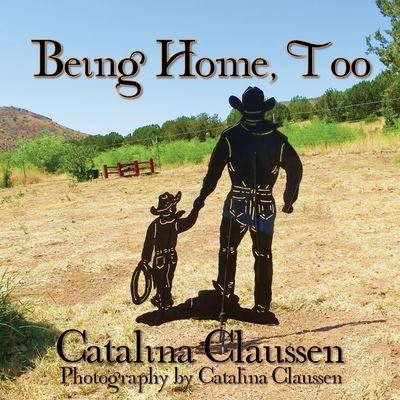 Cover for Catalina Claussen · Being Home, Too (Paperback Book) (2021)