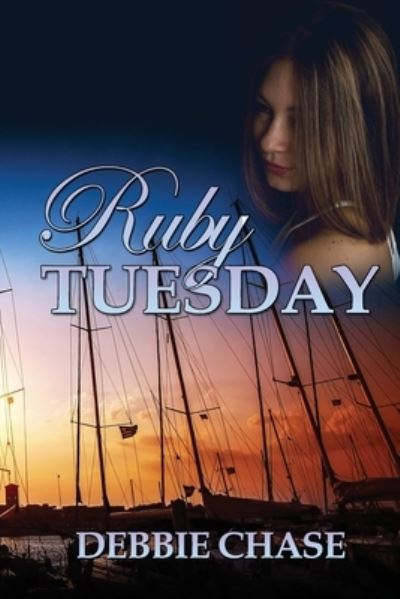 Ruby Tuesday - Debbie Chase - Livros - World Castle Publishing, LLC - 9781955086592 - 15 de julho de 2021
