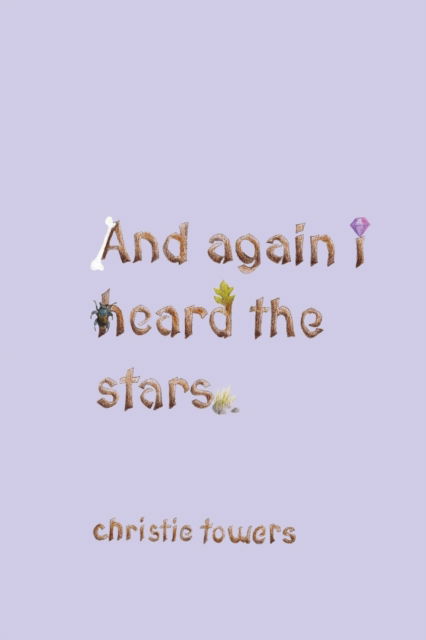 Cover for Towers Christie Towers · And Again I Heard the Stars (Paperback Bog) (2022)