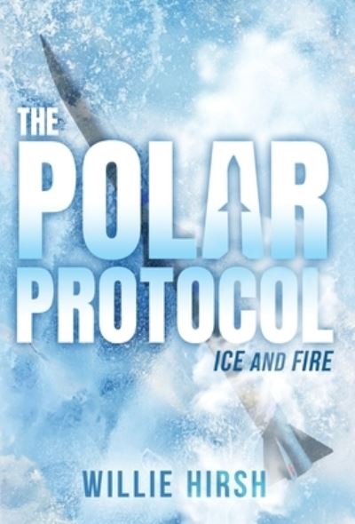 Cover for Willie Hirsh · Polar Protocol (Book) (2023)