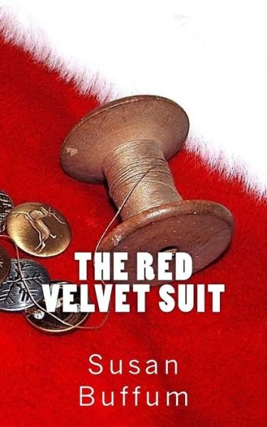 Cover for Susan Buffum · The Red Velvet Suit (Paperback Book) (2017)
