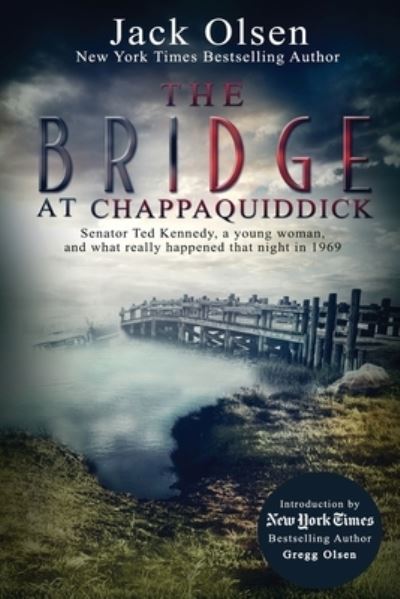 Cover for Jack Olsen · The Bridge at Chappaquiddick (Paperback Book) (2017)