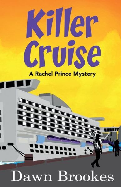 Cover for Dawn Brookes · Killer Cruise - A Rachel Prince Mystery (Taschenbuch) (2019)