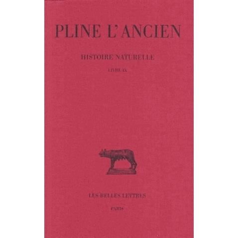 Cover for Pline L'ancien · Histoire Naturelle: Livre Ix. (Des Animaux Marins). (Collection Des Universites De France Serie Latine) (French Edition) (Paperback Book) [French edition] (2002)