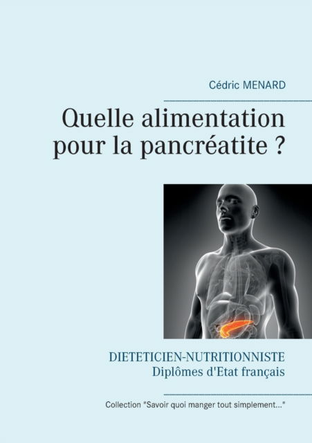 Cover for Cédric Menard · Quelle alimentation pour la pancreatite ? (Paperback Book) (2021)