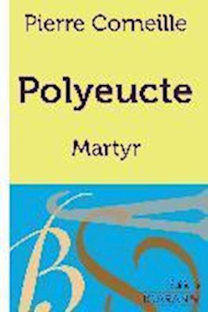 Cover for Pierre Corneille · Polyeucte (Paperback Book) (2015)