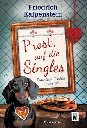 Cover for Friedrich Kalpenstein · Prost, auf die Singles (Book) (2022)