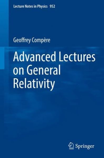 Cover for Compère · Advanced Lectures on General Relativity (Book) [1st ed. 2019 edition] (2019)