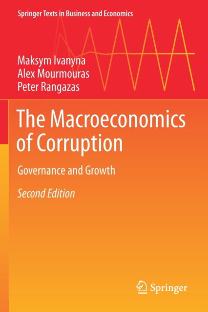 Cover for Maksym Ivanyna · The Macroeconomics of Corruption: Governance and Growth - Springer Texts in Business and Economics (Paperback Book) [Second Edition 2021 edition] (2022)