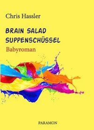 Brain Salad Suppenschüssel - Hassler - Książki -  - 9783038301592 - 