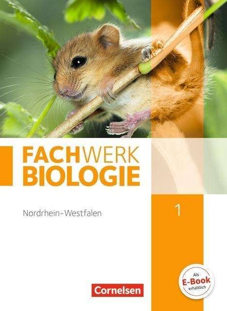 Cover for Anke Form, Dr. Udo Hampl, Andreas Marquarth, Katrin Oberschelp, Dr. Peter Pondorf, Reinhold Rehbach, · FachWerk Biologie,RS.NI.1 Schülerbuch (Book)