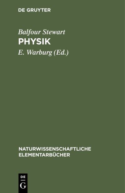 Physik - Balfour Stewart - Other - de Gruyter GmbH, Walter - 9783112366592 - December 31, 1906