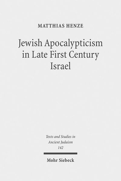 Cover for Matthias Henze · Jewish Apocalypticism in Late First Century Israel: Reading 'Second Baruch' in Context - Texts and Studies in Ancient Judaism (Hardcover Book) (2011)