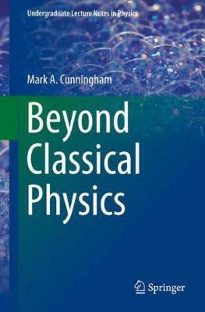 Cover for Cunningham · Beyond Classical Physics (Buch) [1st ed. 2018 edition] (2017)