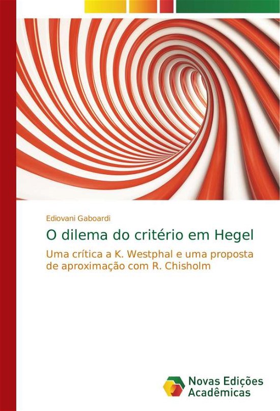 Cover for Gaboardi · O dilema do critério em Hegel (Book) (2017)