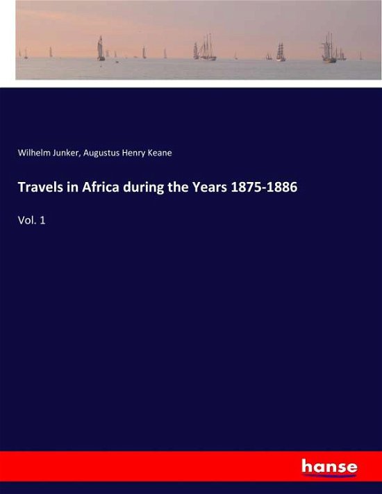 Cover for Junker · Travels in Africa during the Yea (Bok) (2017)