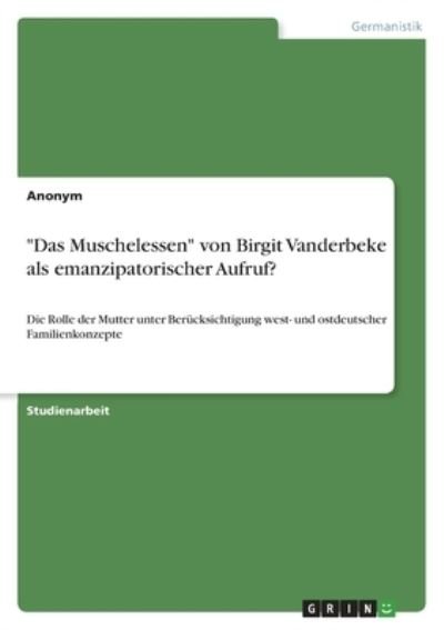 Cover for Anonym · Das Muschelessen von Birgit Vanderbeke als emanzipatorischer Aufruf? (Paperback Bog) (2021)