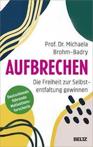 Cover for Michaela Brohm-Badry · Aufbrechen (Hardcover Book) (2021)