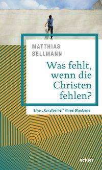 Cover for Sellmann · Was fehlt, wenn die Christen f (Book)