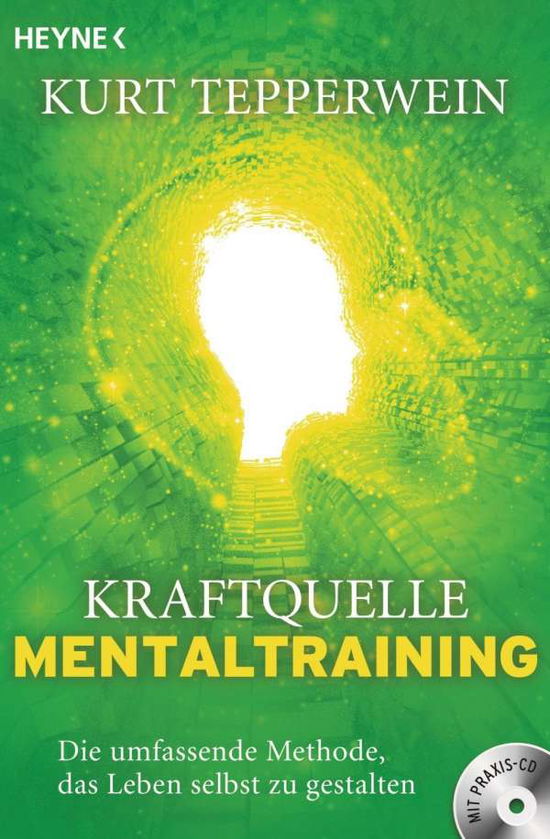 Heyne.70259 Tepperwein:Kraftquelle Ment - Kurt Tepperwein - Books -  - 9783453702592 - 