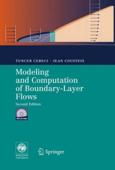 Cover for Tuncer Cebeci · Modeling and Computation of Boundary-Layer Flows: Laminar, Turbulent and Transitional Boundary Layers in Incompressible and Compressible Flows (Bog) [2nd ed. 2005 edition] (2005)