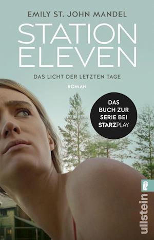 Station Eleven - Emily St. John Mandel - Bücher - Ullstein Taschenbuchvlg. - 9783548066592 - 2. Februar 2022