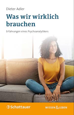 Was wir wirklich brauchen - Dieter Adler - Books - Schattauer - 9783608401592 - February 18, 2023