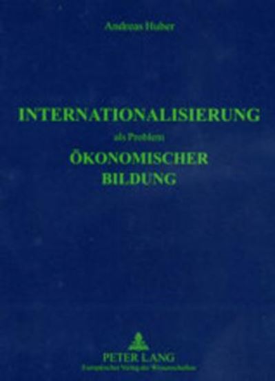 Cover for Andreas Huber · Internationalisierung ALS Problem Oekonomischer Bildung (Paperback Book) [German edition] (2002)