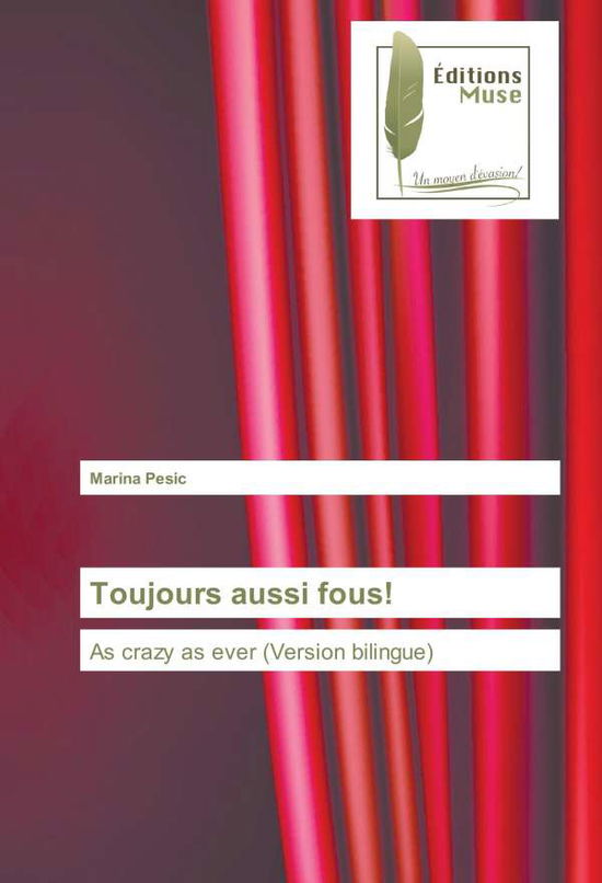 Cover for Pesic · Toujours aussi fous! (Book)