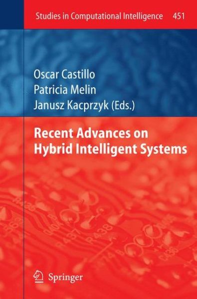 Cover for Oscar Castillo · Recent Advances on Hybrid Intelligent Systems - Studies in Computational Intelligence (Pocketbok) [2013 edition] (2014)