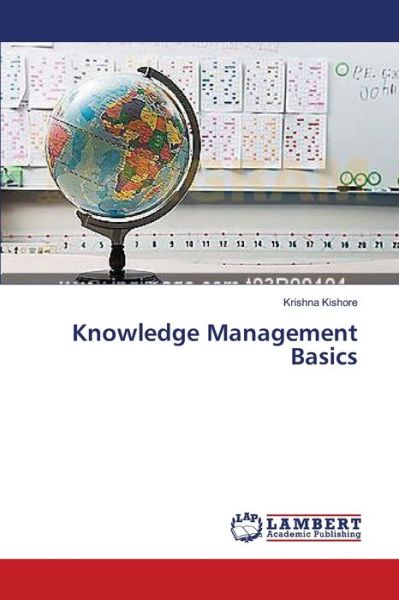 Knowledge Management Basics - Kishore - Books - - 9783659540592 - June 16, 2014