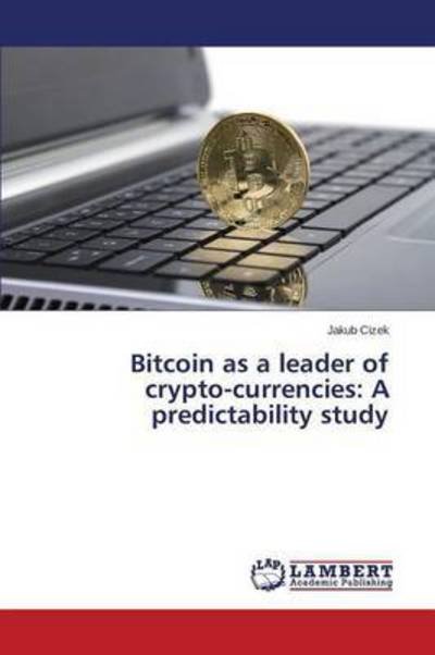 Cover for Cizek · Bitcoin as a leader of crypto-cur (Buch) (2015)