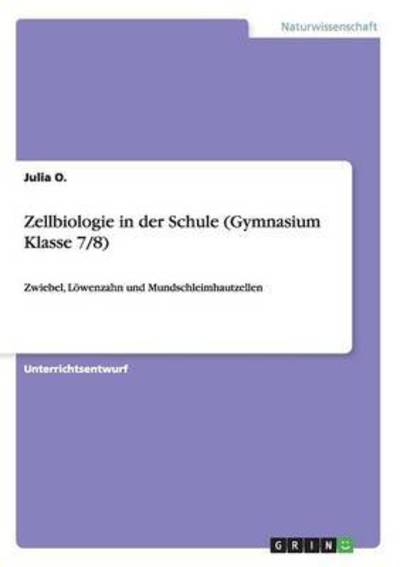 Cover for O. · Zellbiologie in der Schule (Gymnasiu (Book) (2016)