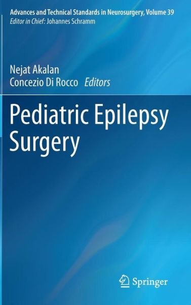 Cover for Nejat Akalan · Pediatric Epilepsy Surgery - Advances and Technical Standards in Neurosurgery (Hardcover bog) [2012 edition] (2012)