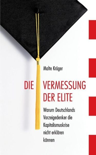 Cover for Malte Kruger · Die Vermessung Der Elite (Paperback Book) [German edition] (2015)