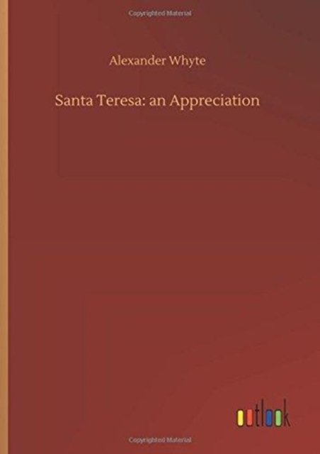 Cover for Whyte · Santa Teresa: an Appreciation (Bok) (2018)