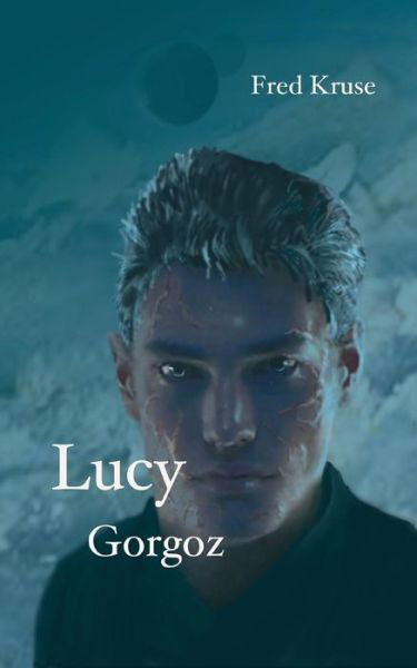 Cover for Fred Kruse · Lucy - Gorgoz (Band 4) (German Edition) (Paperback Bog) [German edition] (2023)