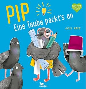 Cover for Jess Rose · Pip - Eine Taube Packt's An (Buch)